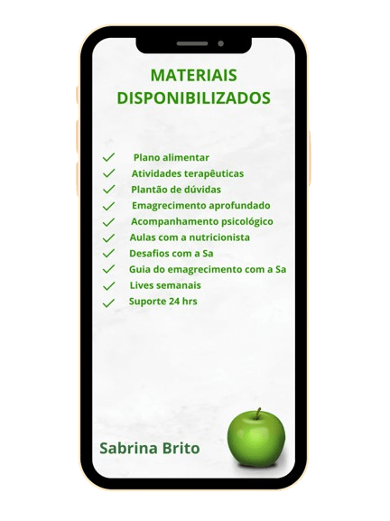 Tela de Smartphone com os seguintes recursos: Plano alimentar; Atividades terapêuticas; Plantão de dúvidas; Emagrecimento aprofundado; Acompanhamento psicológico; Aulas com a nutricionista; Desafios com a Sa; Guia de emagrecimento com a Sa; Lives semanais; Suporte 24 horas.